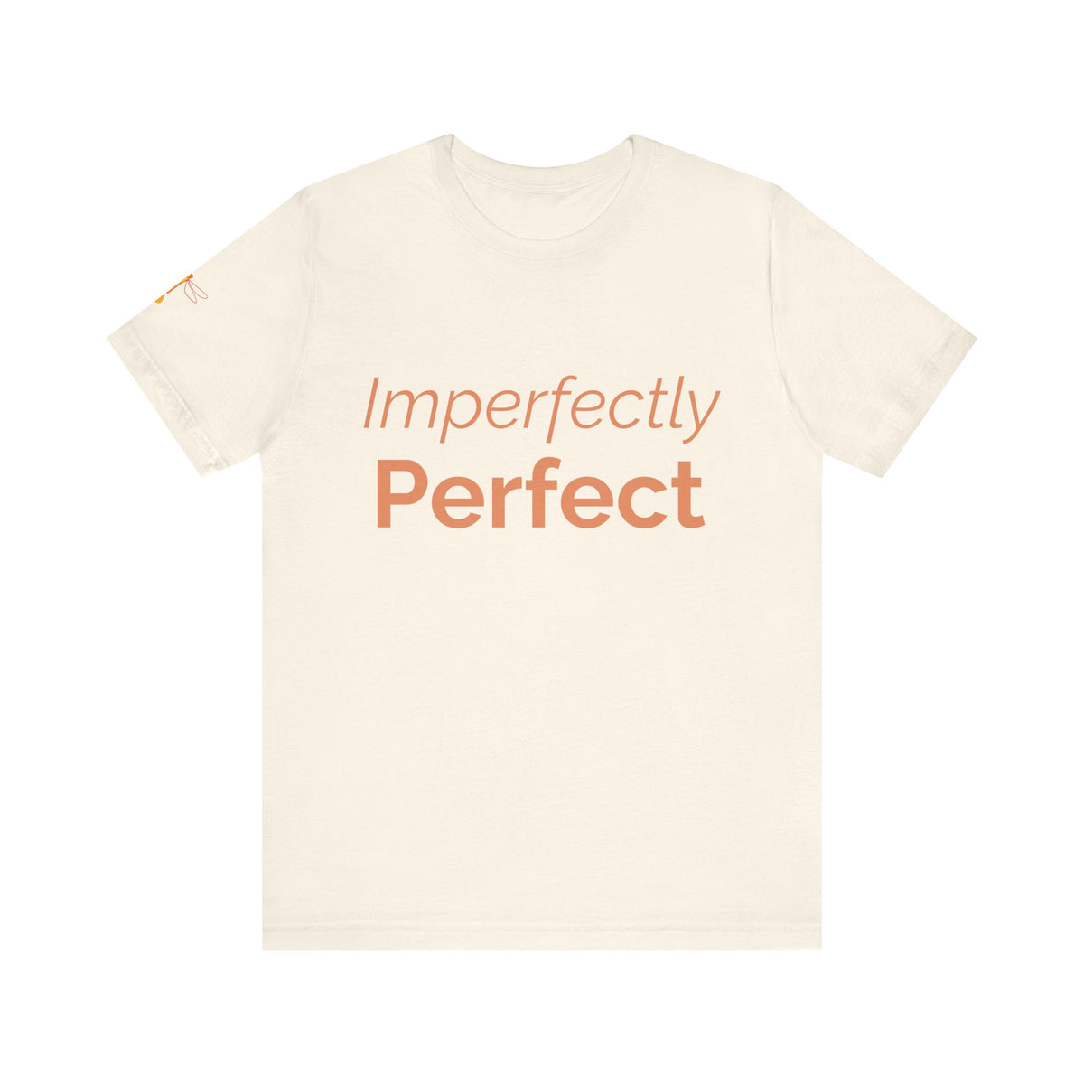 Imperfectly Perfect Tee