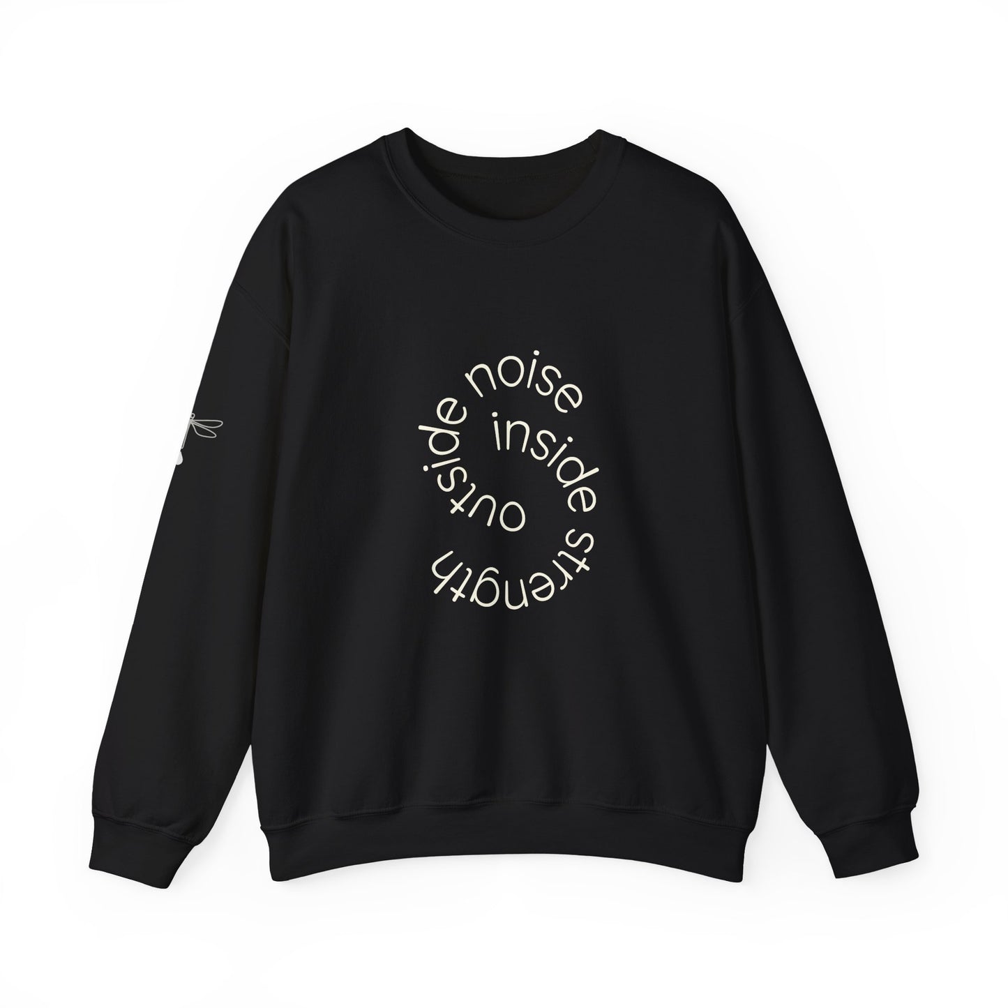 Outside noise. Inside strength. Sweatshirt