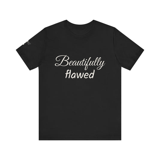 Beautifully Flawed Tee